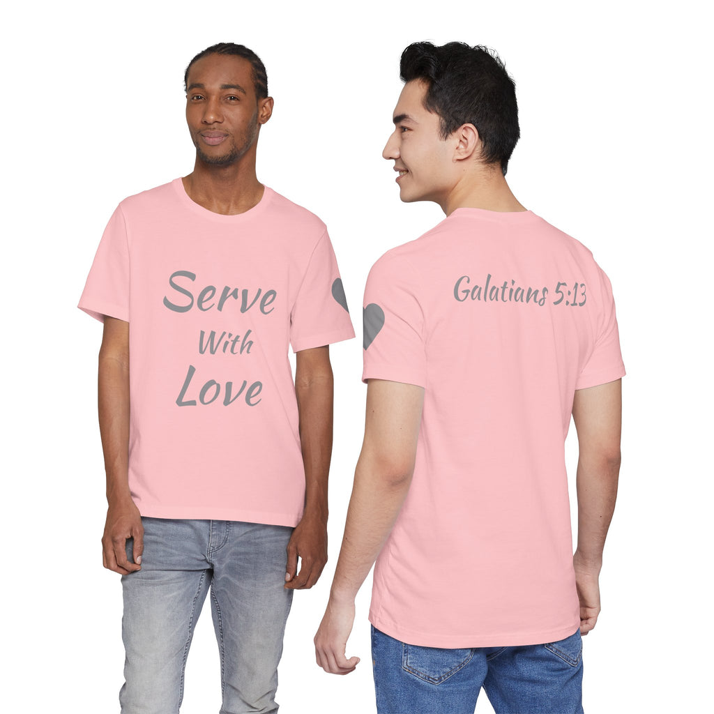 Serve With Love Tee — Heartfelt Volunteer/Charity Short Sleeve Shirt