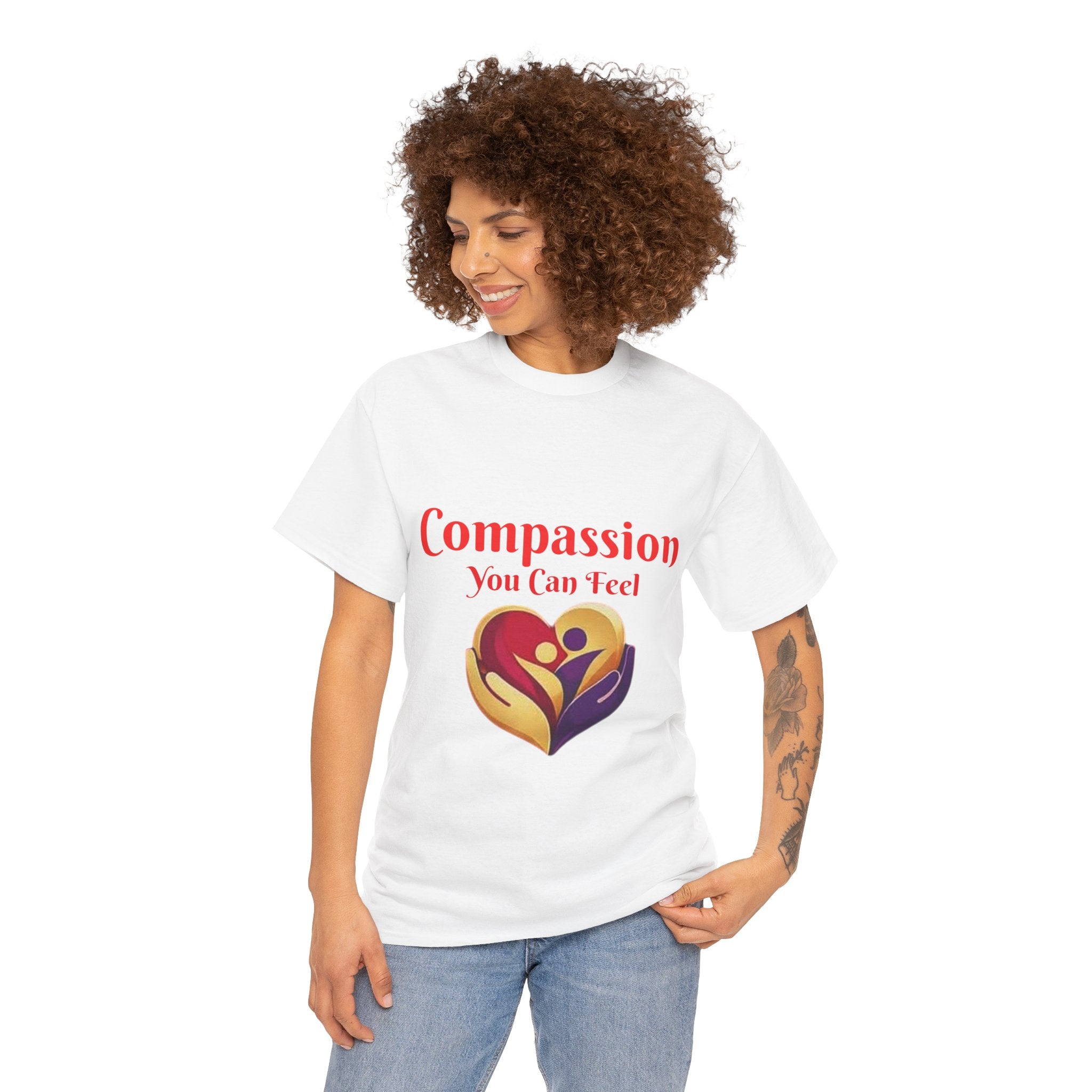 Compassion You Can Feel T-Shirt — Wear the Message, Share the Heart