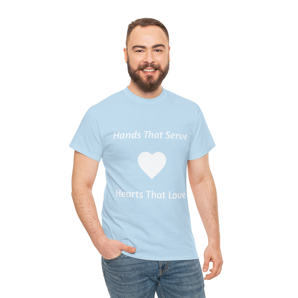 Hands That Serve, Hearts That Love Tee — Volunteer & Service Appreciation T-Shirt