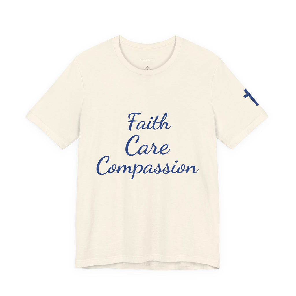 Faith Care Compassion T-Shirt — Heart Compassion Tee for Nurses & Caregivers