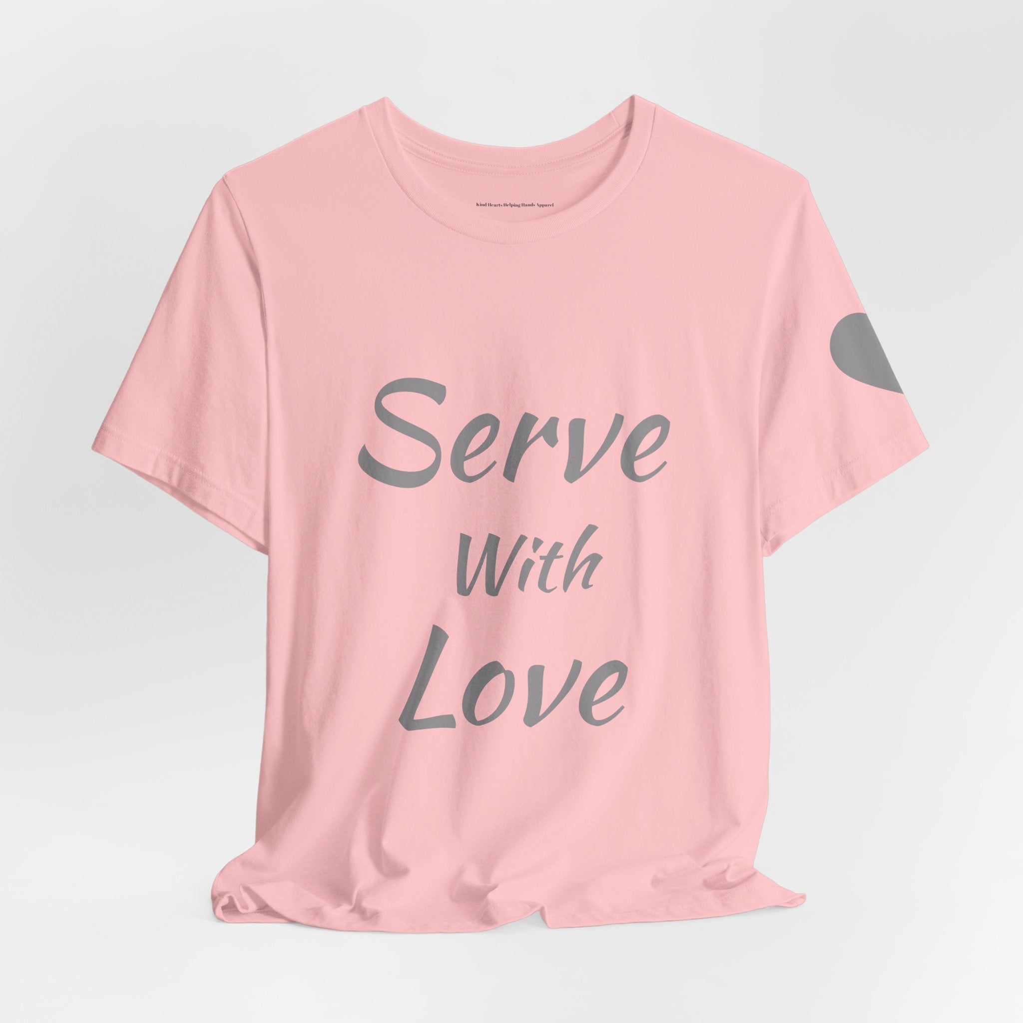 Serve With Love Tee — Heartfelt Volunteer/Charity Short Sleeve Shirt