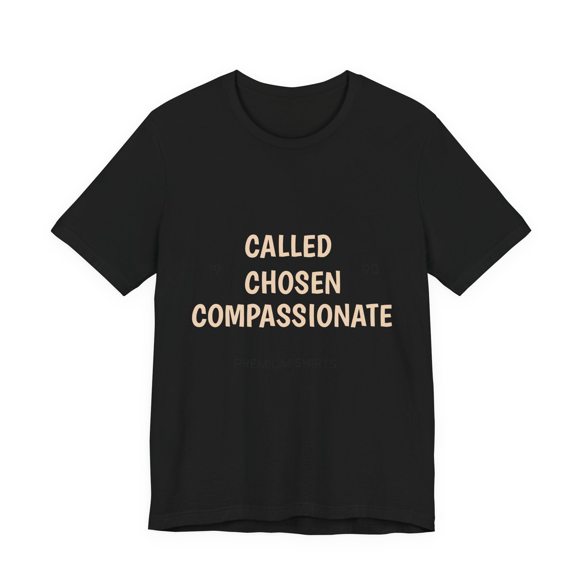 Called Chosen Compassionate T‑Shirt - Inspirational Tee