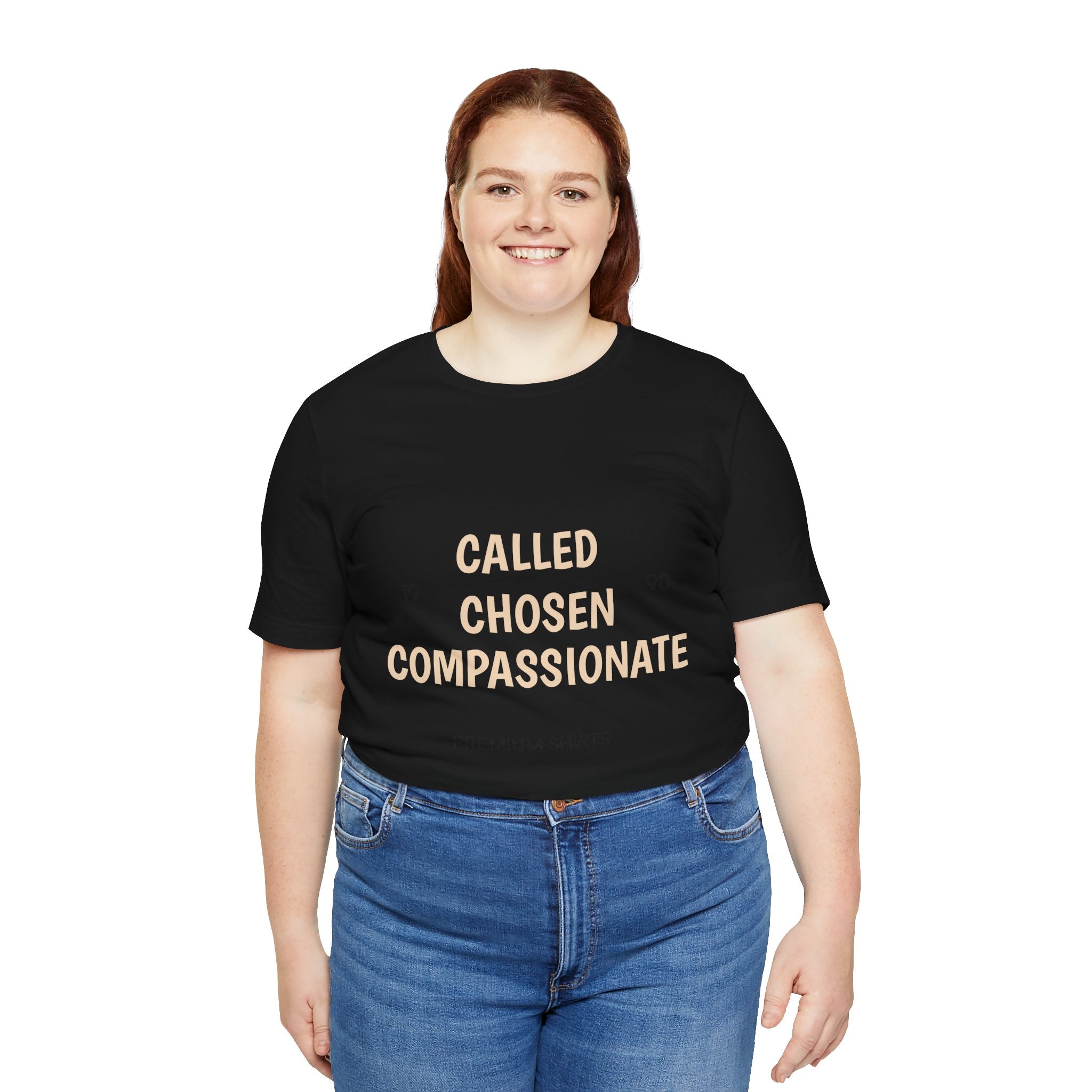 Called Chosen Compassionate T‑Shirt - Inspirational Tee