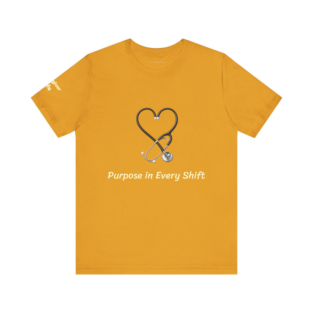 Purpose in Every Shift T-Shirt — Making a Difference Daily Tee