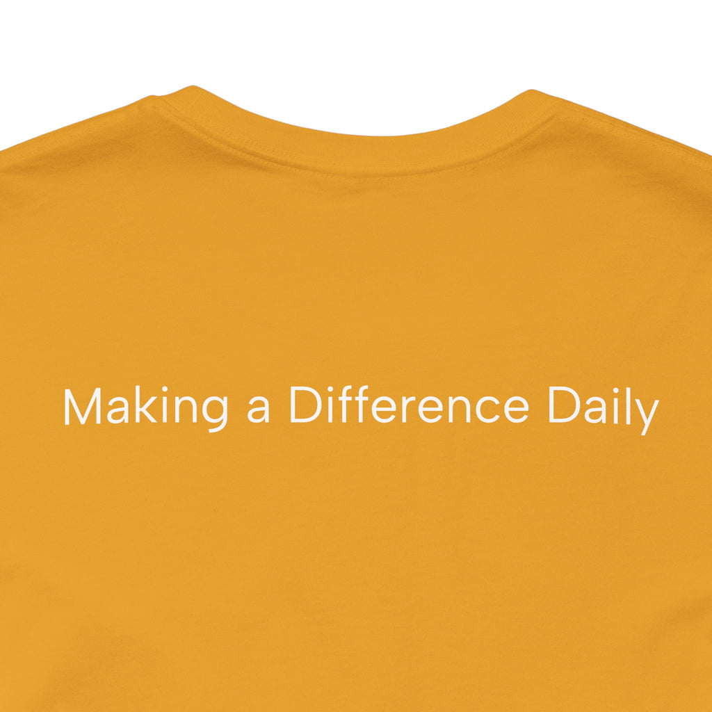 Purpose in Every Shift T-Shirt — Making a Difference Daily Tee