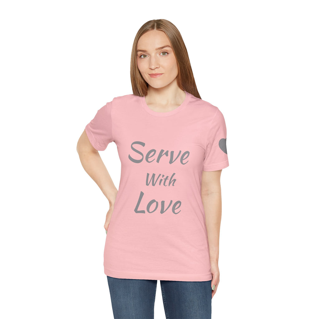 Serve With Love Tee — Heartfelt Volunteer/Charity Short Sleeve Shirt