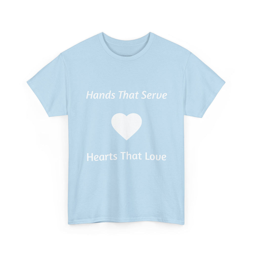 Hands That Serve, Hearts That Love Tee — Volunteer & Service Appreciation T-Shirt